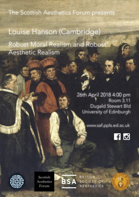Louise Hanson: 'Robust Moral Realism and Robust Aesthetic Realism' Event poster for a talk by Louise Hanson on aesthetic realism at the University of Edinburgh.